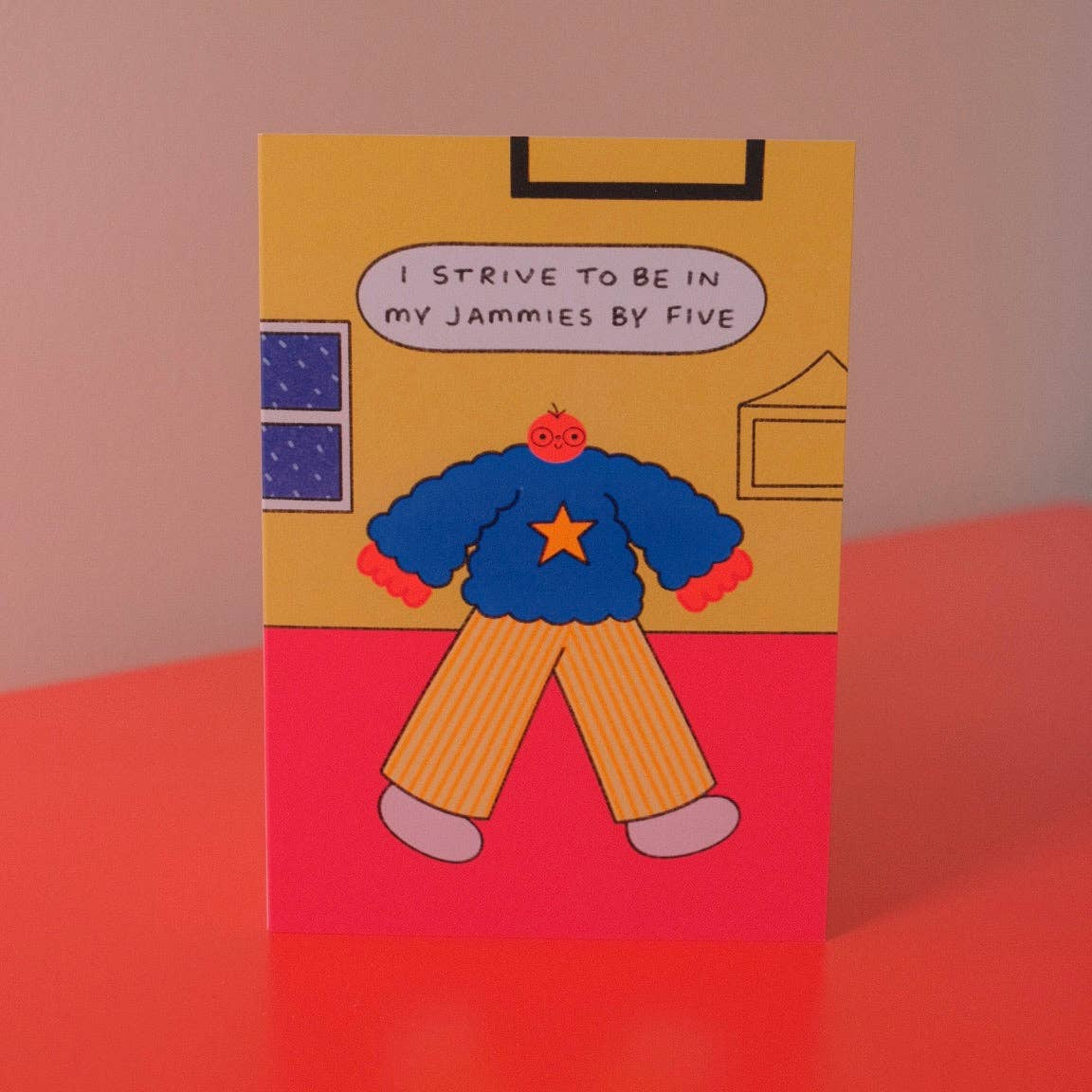 Orange Juice For Dinner – wholesale Everyday greeting card – I Strive To Be In My Jammies By Five Card