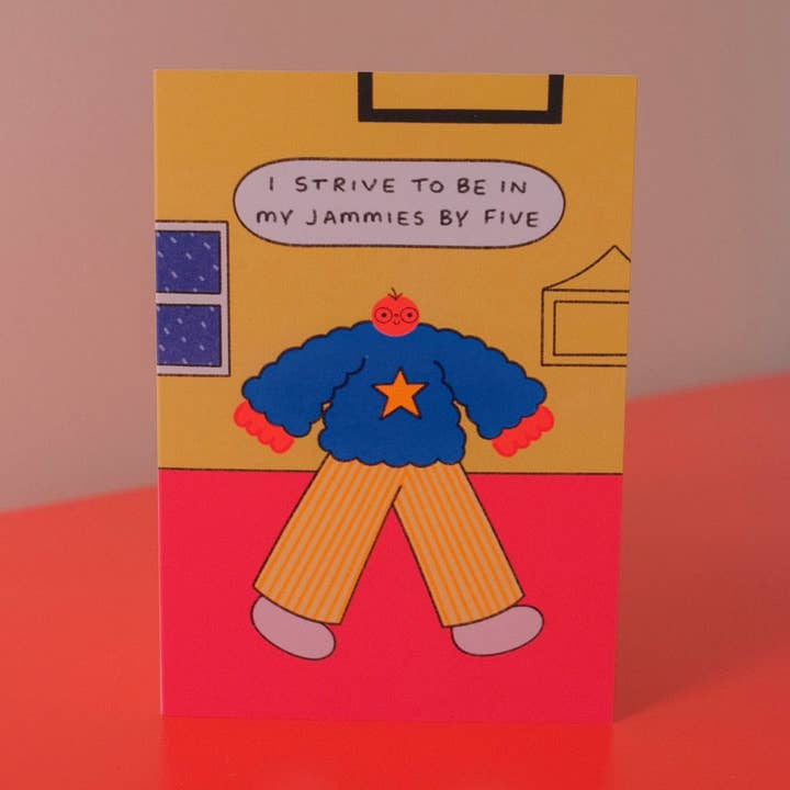 Je m'efforce d'être en pyjama à cinq heures carte pour la vente par Orange Juice For Dinner