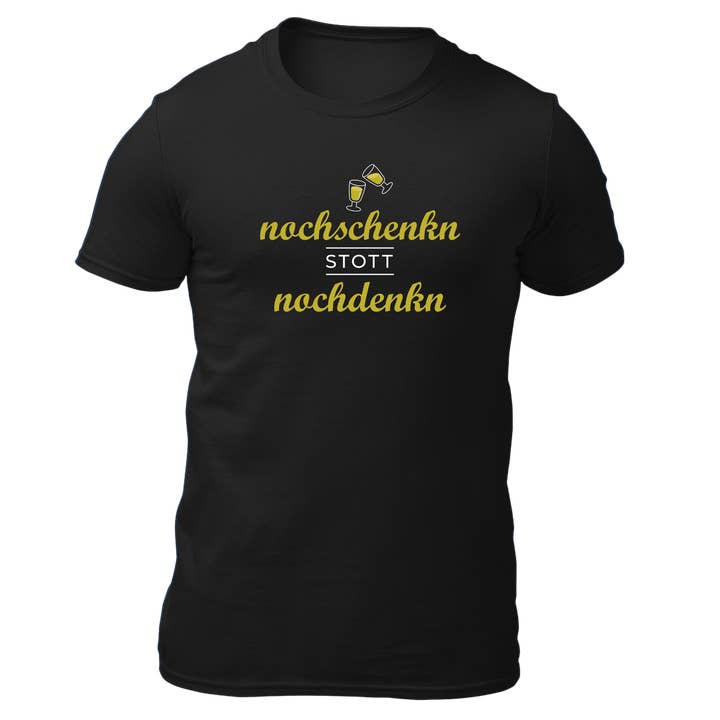 Nochschenkn stott Nochdenkn - Maglietta Premium Unisex per la vendita all'ingrosso da parte di Südtiroler Stiebele