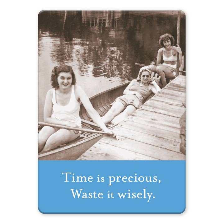 Time Is Precious Magnet for wholesale by Shannon Martin Design