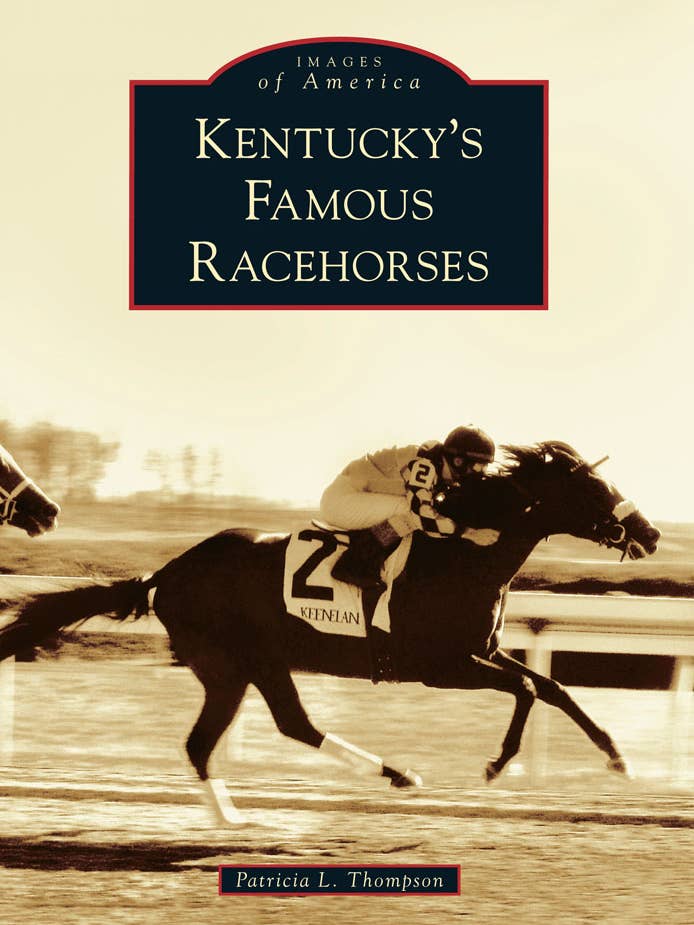 Kentucky's Famous Racehorses for wholesale by Arcadia Publishing