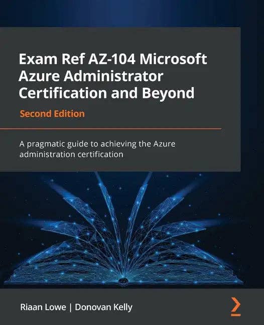 Books by splitShops - Wholesale Technology & Engineering - Exam Ref AZ-104 Microsoft Azure Administrator Certification and Beyond - Second Edition: A pragmatic guide to achieving the Azure administration certi - Paperback0