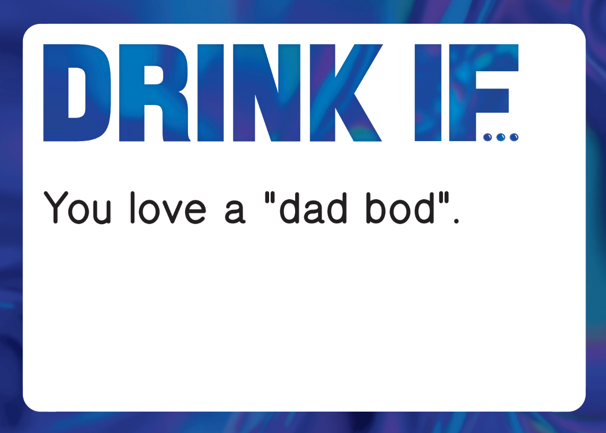 Dyce Games - Wholesale Card Game - Drink If - Hilarious Adult Drinking Game5