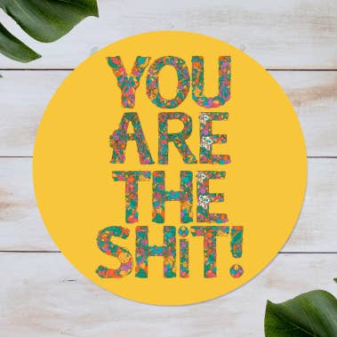 Adesivo You Are The Shit per la vendita all'ingrosso da parte di As Told By Ellie