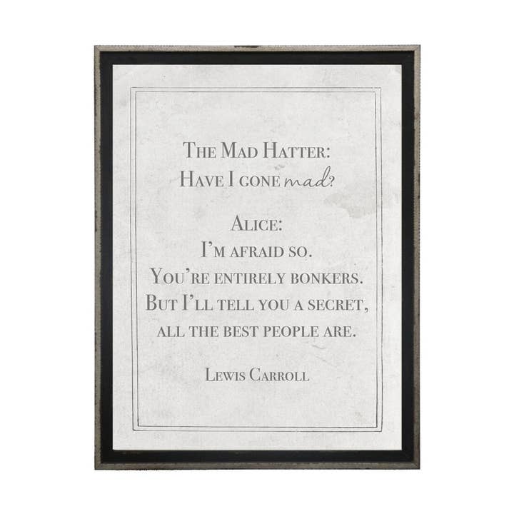 Le Chapelier fou... citation de Lewis Carroll avec bordure pour la vente par Antique Curiosities Inc
