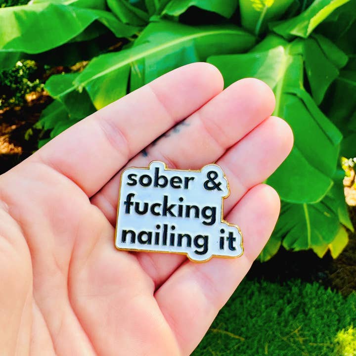 As Told By Ellie - Wholesale Lapel Pin/Button - Sober & Nailing It Enamel Pin, Sobriety Lapel Pins