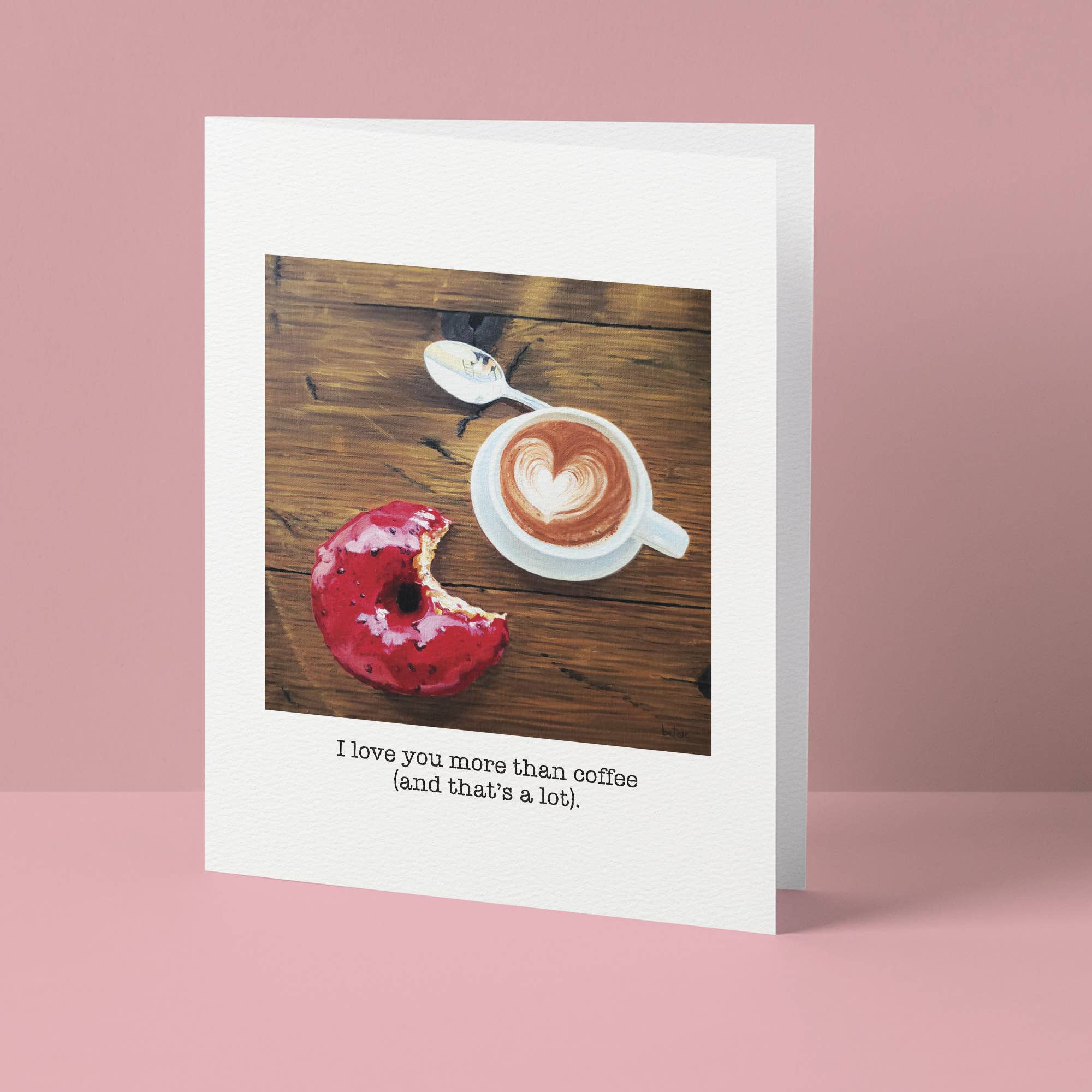 Betsie Studios - Wholesale Love Card - "I love you more than coffee" Greeting Card