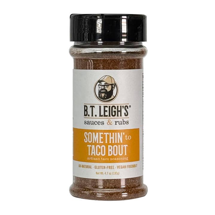 B.T. Leigh's Sauces & Rubs - Wholesale Dried spice mix - Somethin' To Taco Bout - Gluten-Free Taco Seasoning - 4.7 oz Bottle3