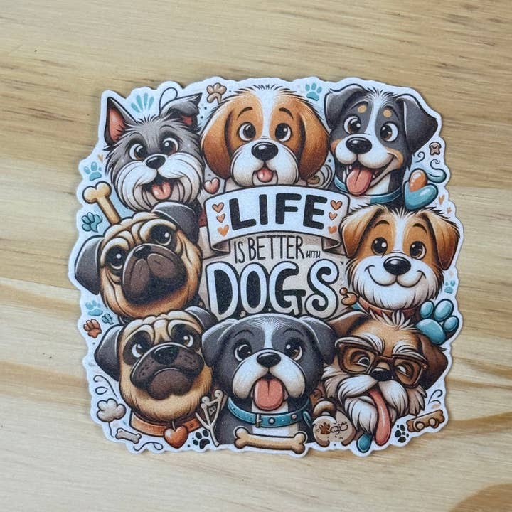 Life Is Better With Dogs | Sticker for wholesale by Corksee