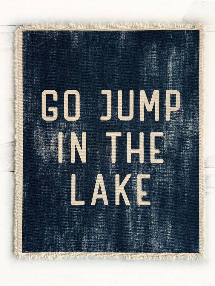 Go Jump In The Lake Canvas Art Print, Lake Wall Decor Flag and other Purchase Wholesale custom lake. Free Returns & Net 60 Terms on Faire trending on Faire.