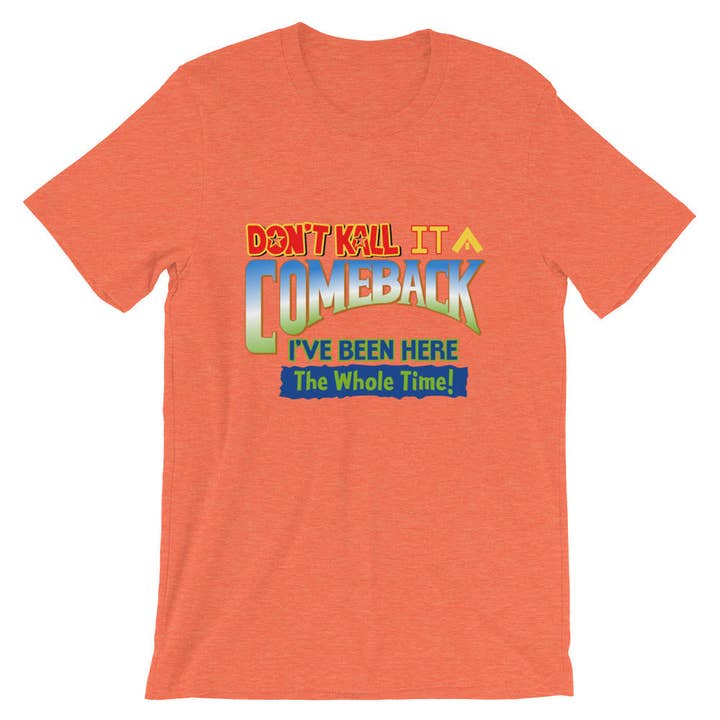 Non chiamatelo un ritorno: sono stato qui tutto il tempo! per la vendita all'ingrosso da parte di Summers Ink