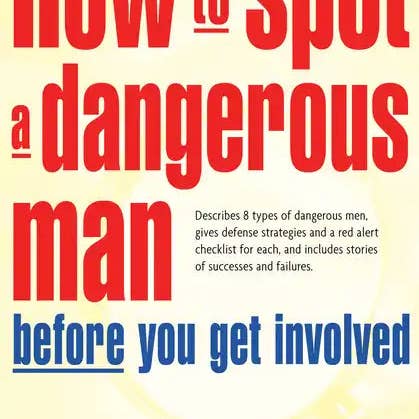 Books by splitShops - Wholesale Family & Relationships - How to Spot a Dangerous Man Before You Get Involved: Describes 8 Types of Dangerous Men, Gives Defense Strategies and a Red Alert Checklist for Each, - Paperback