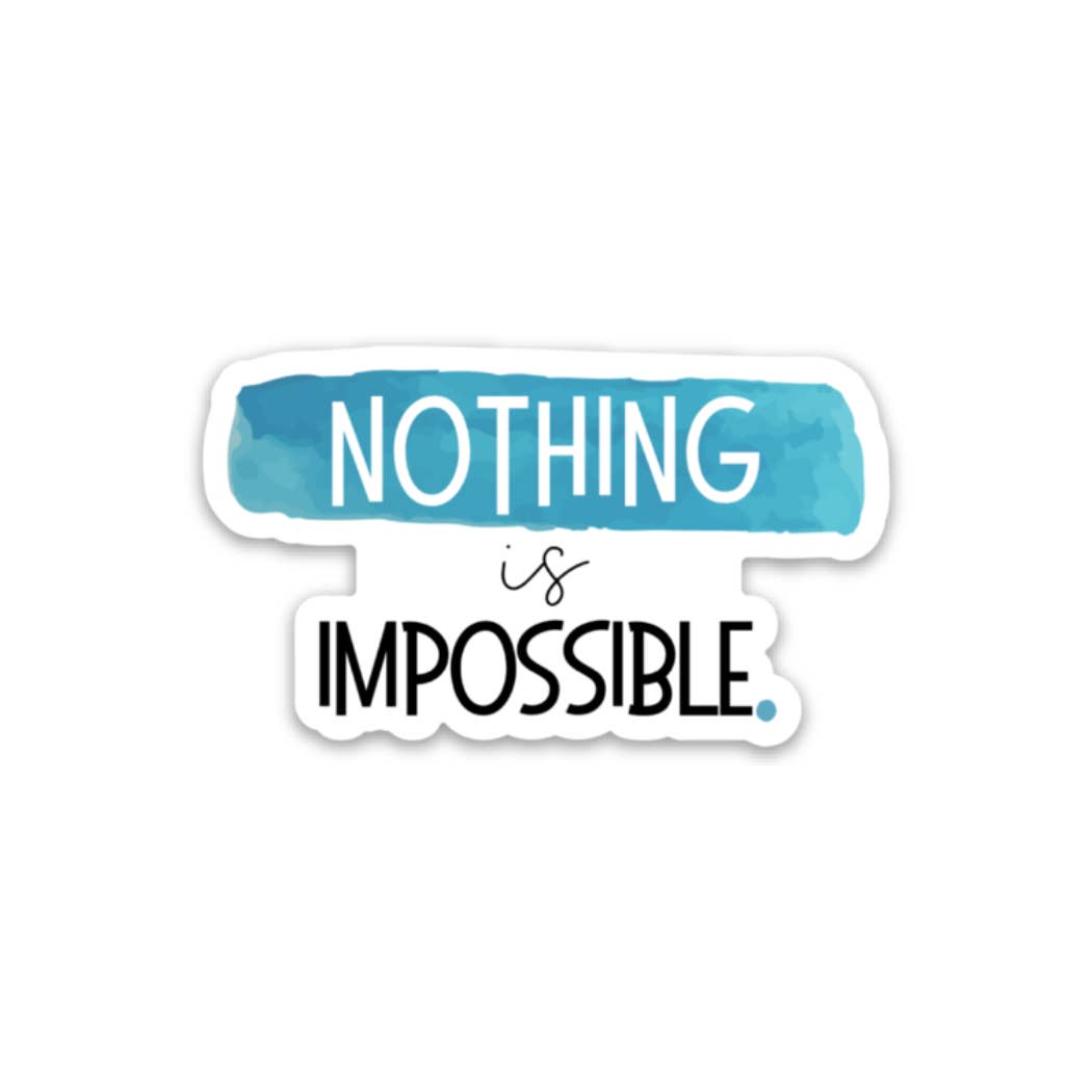 Kevin & Kaia - Wholesale Sticker - Nothing is Impossible - Sticker