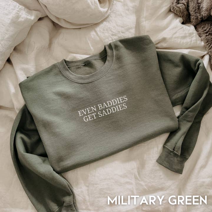 Even Baddies Get Saddies Sweatshirt | Funny Mental Health for wholesale by MyMomentShirt