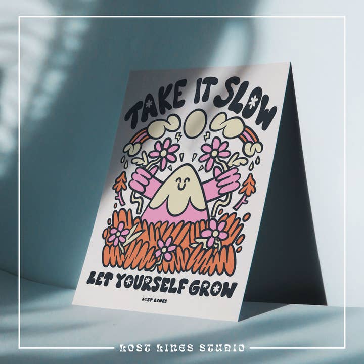 Lost Lines Studio - Wholesale Art Print - Take it slow and let yourself Grow - Art Print2