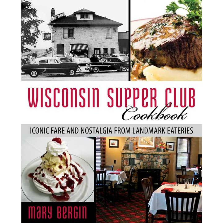 Wisconsin Supper Club Cookbook by Mary Bergin for wholesale by Simon & Schuster