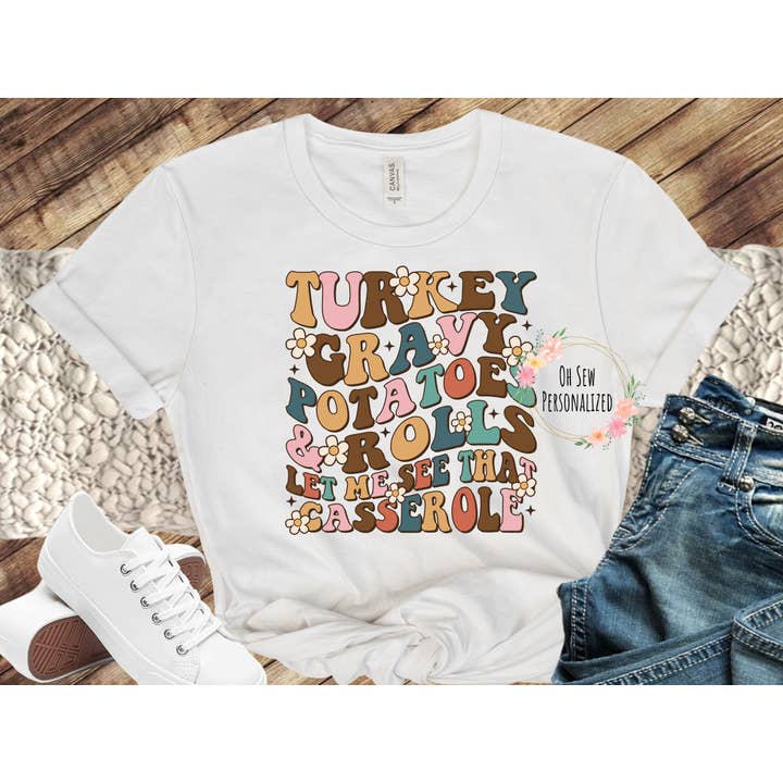 Thanksgiving Graphic Women's Tee - Let Me See That Casserole for wholesale by Oh Sew Personalized