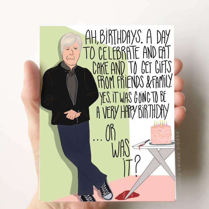 Debbie Draws Funny - Wholesale Birthday Card - Keith Morrison Dateline Parody Funny Birthday Card1