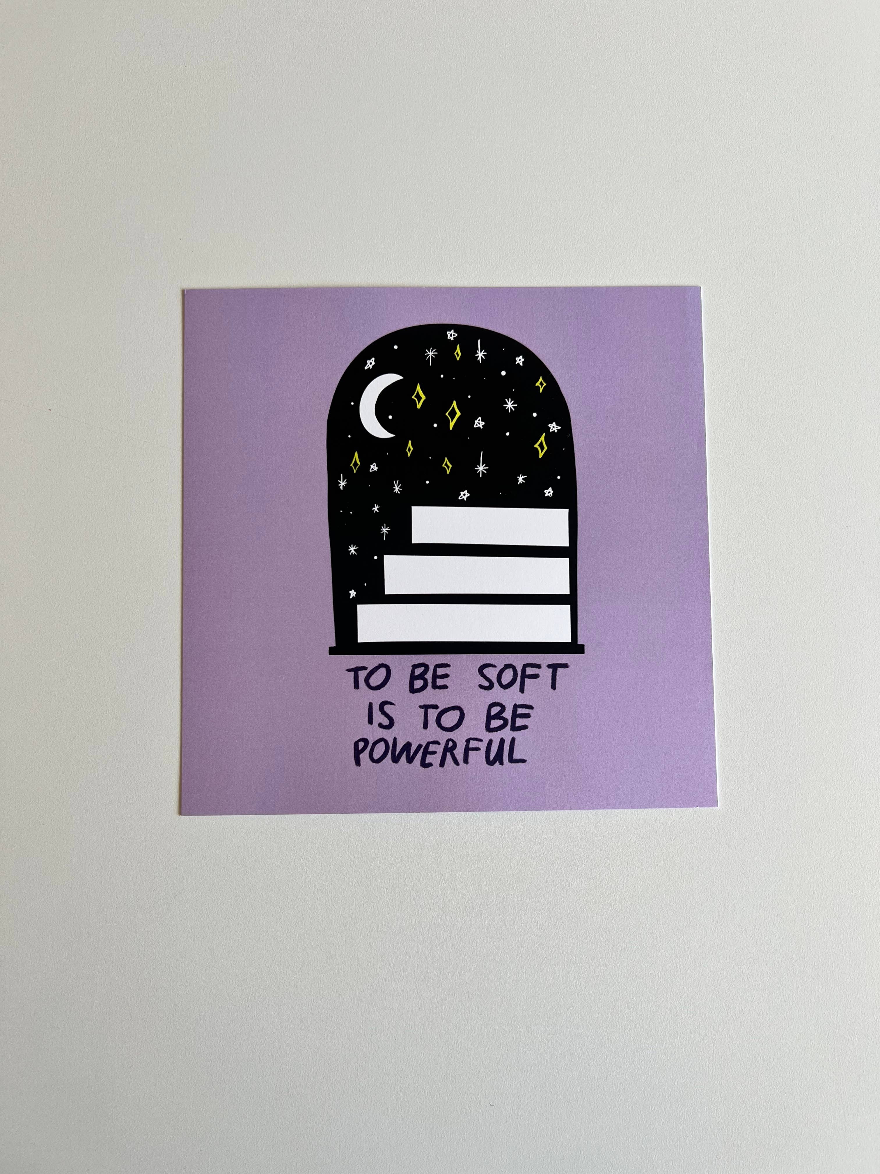 Lydia Writes Good - Wholesale Art Print - TO BE SOFT IS TO BE POWERFUL | print, wall art, typography3