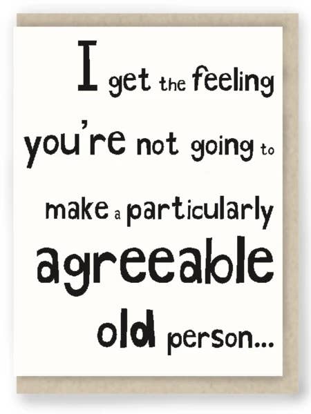 1055: Agreeable ... Funny Birthday / Age / Sarcastic for wholesale by Hit and Run Greetings