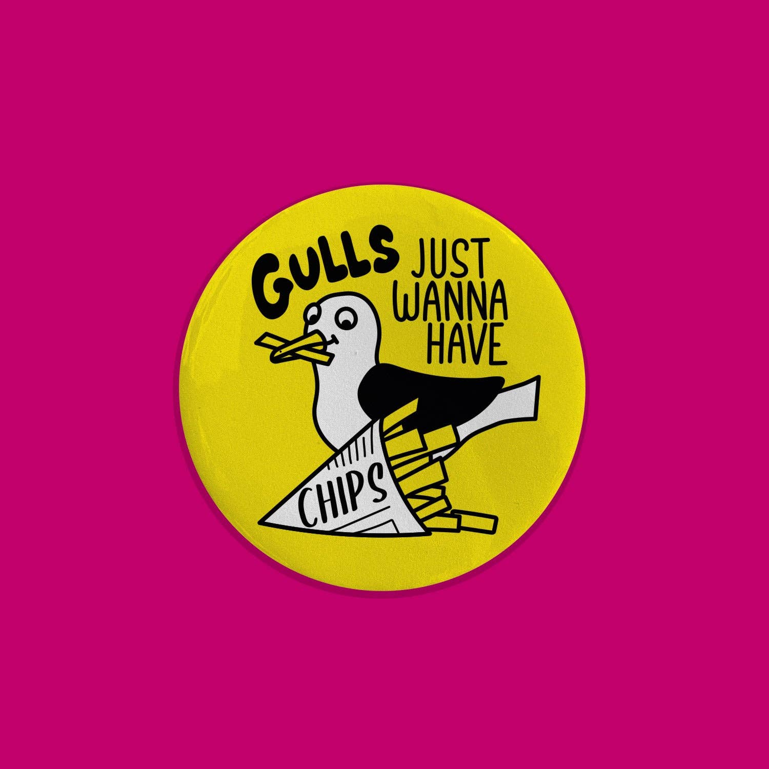 hello DODO - Wholesale Magnet - Gulls Just Wanna Have Chips Badge / Magnet