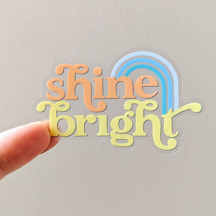 Real Happy Designs - Wholesale Sticker - Shine Bright Clear Vinyl Sticker