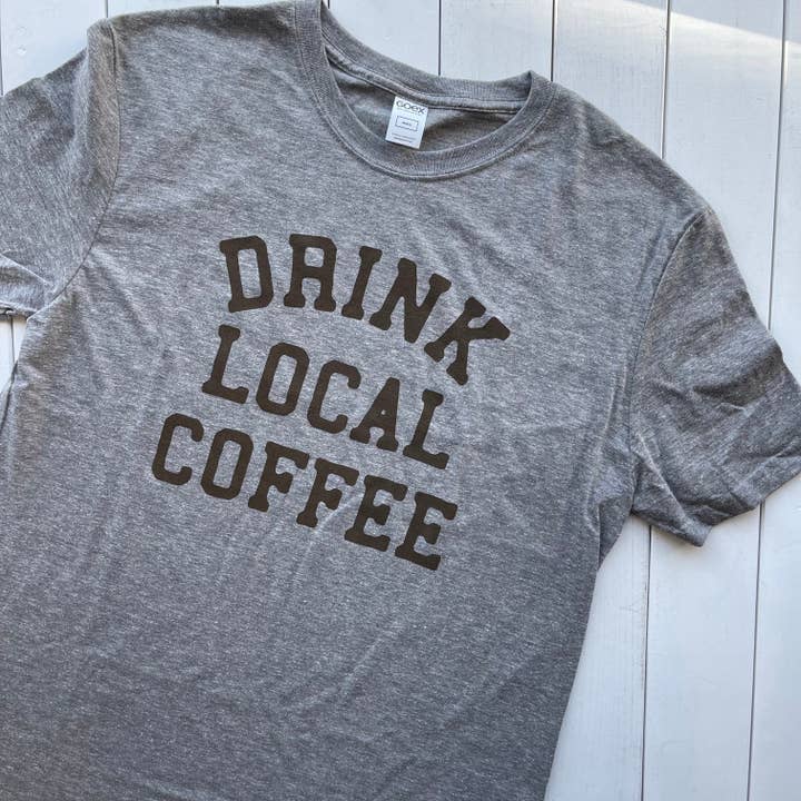 Jupmode - Wholesale Screen Printed T-Shirt - Unisex - Drink Local Coffee Shirt7