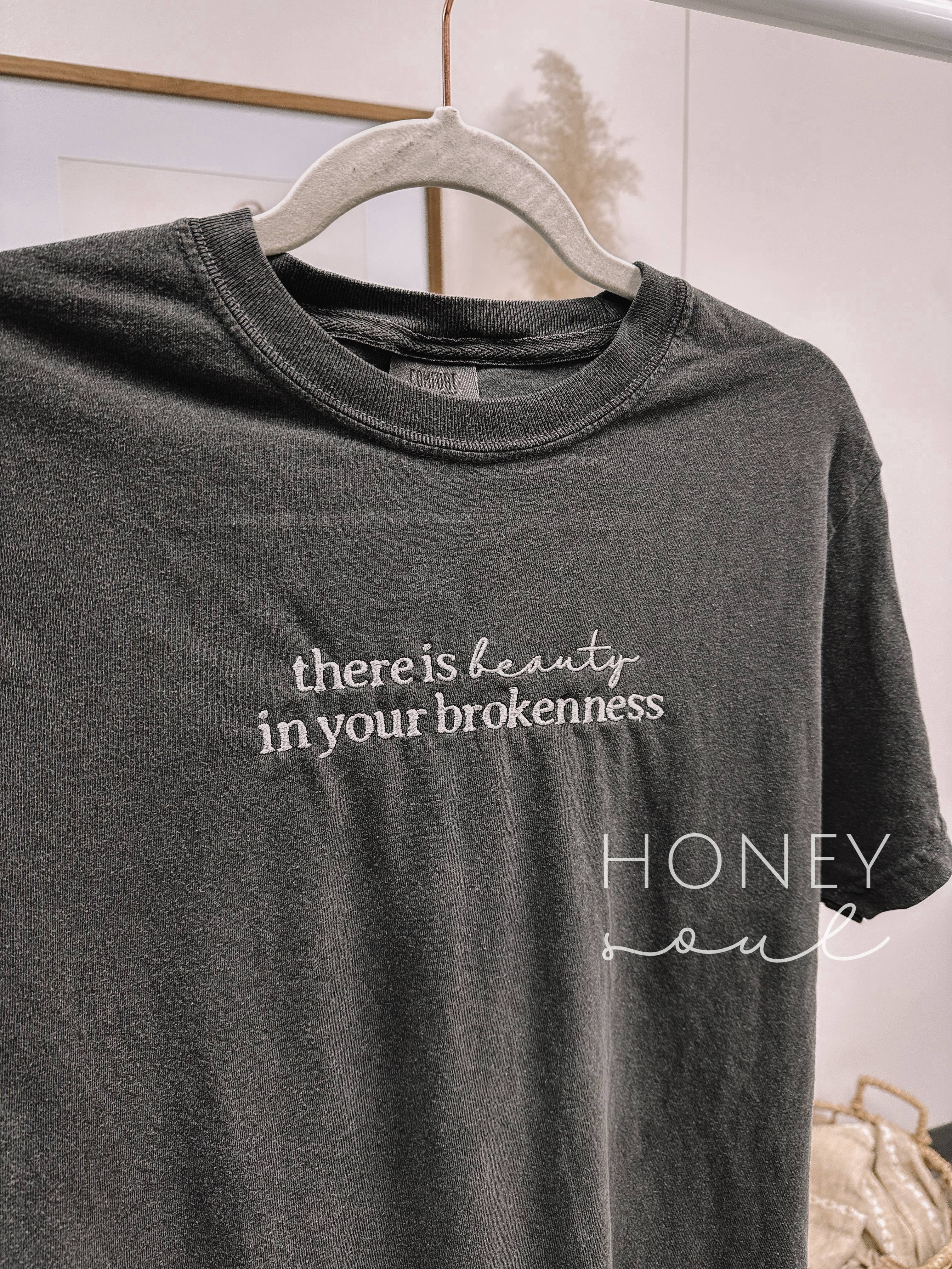Honey Soul LLC - Wholesale T-Shirt - Women's - Embroidered There Is Beauty In The Brokenness Tee3
