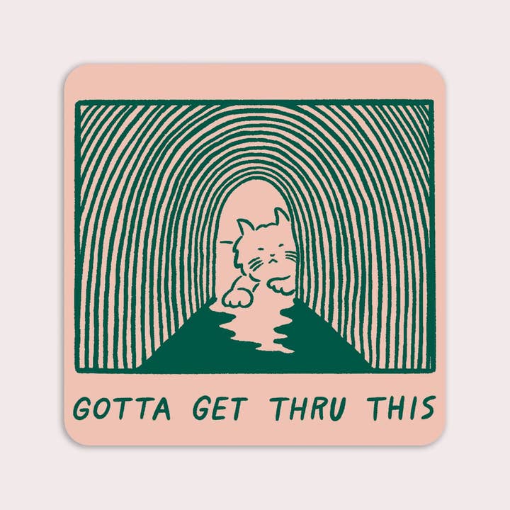 Stay Home Club - Wholesale Sticker - Gotta Get Thru This Vinyl Sticker