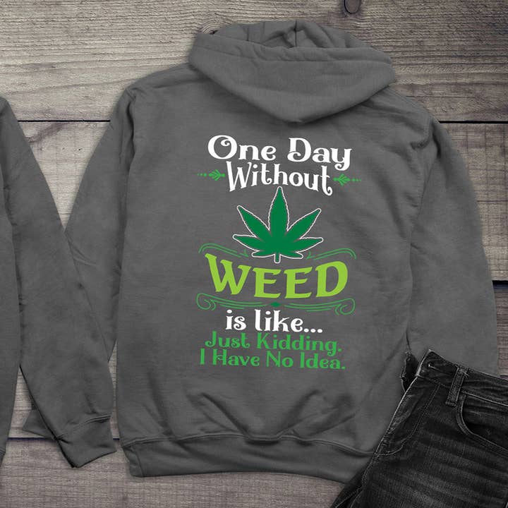 One Day Without Weed Hoodie for wholesale by Artopia