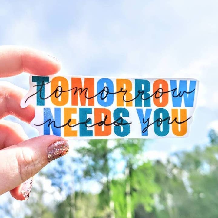 Adesivo Amanhã precisa de você por atacado de MADE BY DEE MARIE LLC