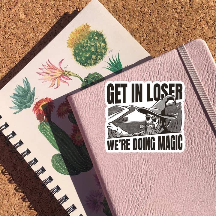 Sticker Horse - Wholesale Sticker - Get In Loser We're Doing Magic Sticker