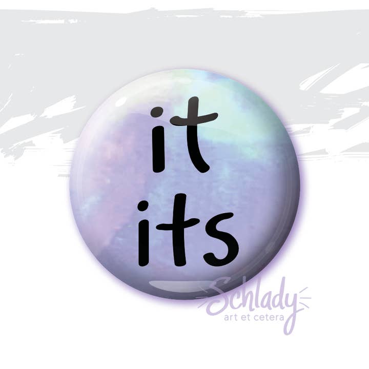 Schlady - Wholesale Lapel Pin/Button - It Its - Pronoun Button Pin