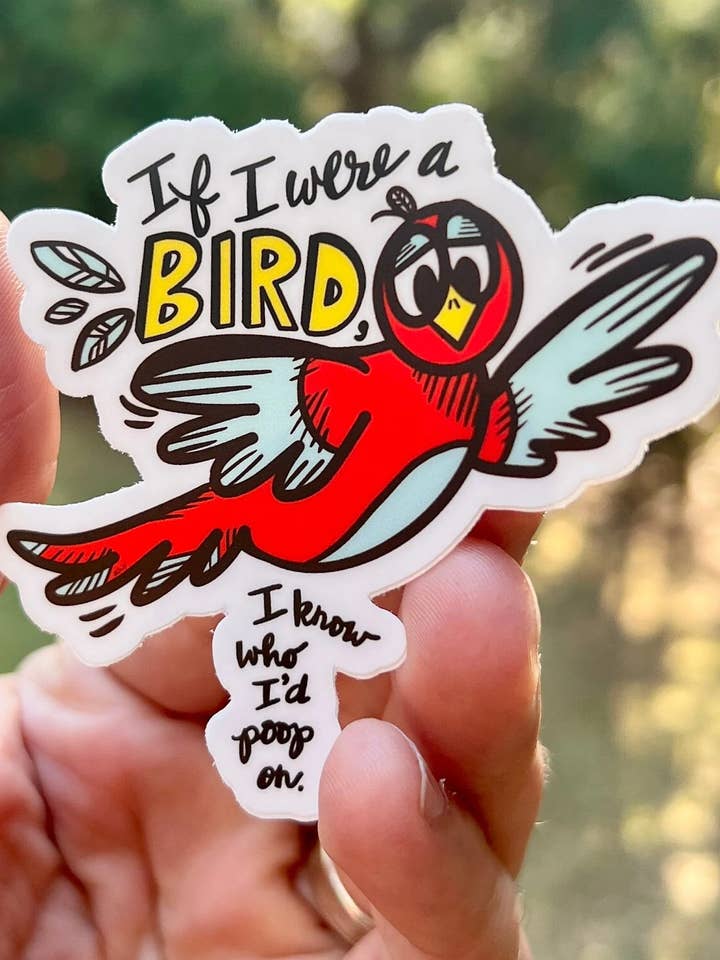 If I Were A Bird {sticker} for wholesale by Uncle Dunc's Sticker Shoppe