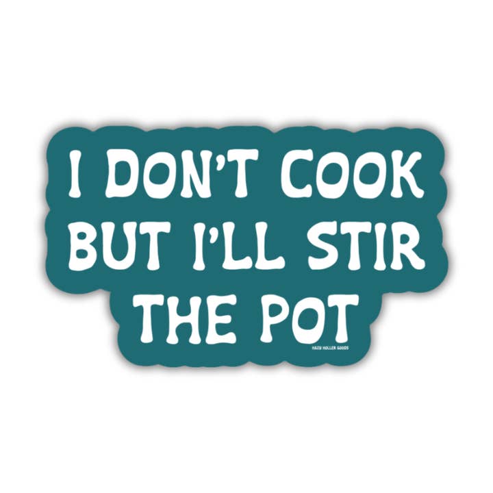 Stir the Pot Funny Sticker for wholesale by Hazy Holler Goods