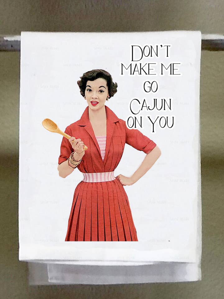 Sassy Girl, Don't make me go Cajun on you for wholesale by Sassy Talkin