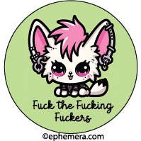 Ephemera - Wholesale Lapel Pin/Button - BUTTON: Fuck the Fucking Fuckers