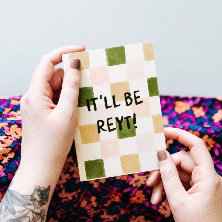 I am Nat Ltd - Wholesale Encouragement Card - It'll Be Reyt! Yorkshire Dialect Card2