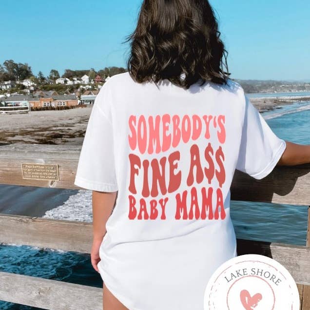 Någon är fin ass baby mamma för wholesale av Lake Shore To Main