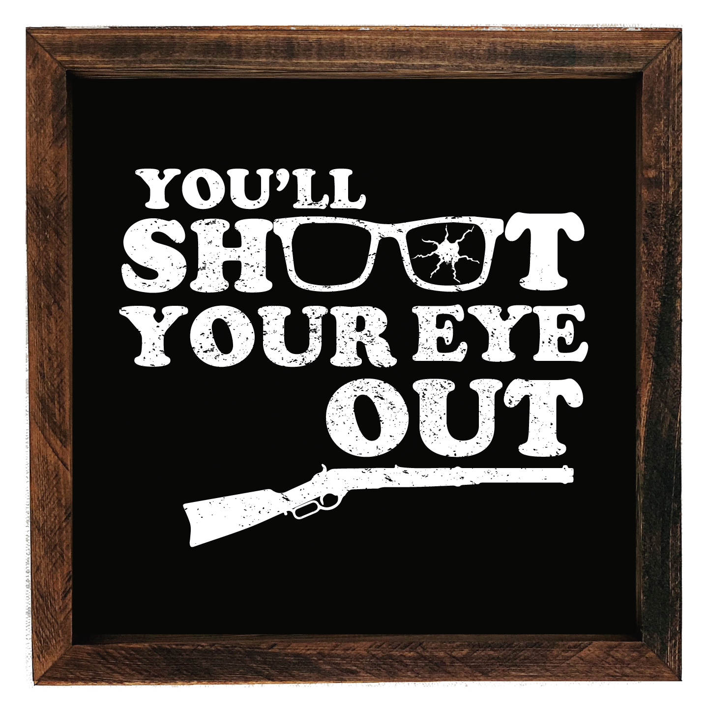 Southern Mesa Trading Co. - Wholesale Sign - Shoot Your Eye Out Wood Wall Art 3