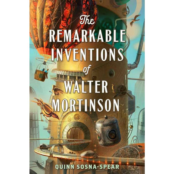 Remarkable Inventions of Walter Mortinson by Quinn Sosna-Spear for wholesale by Simon & Schuster