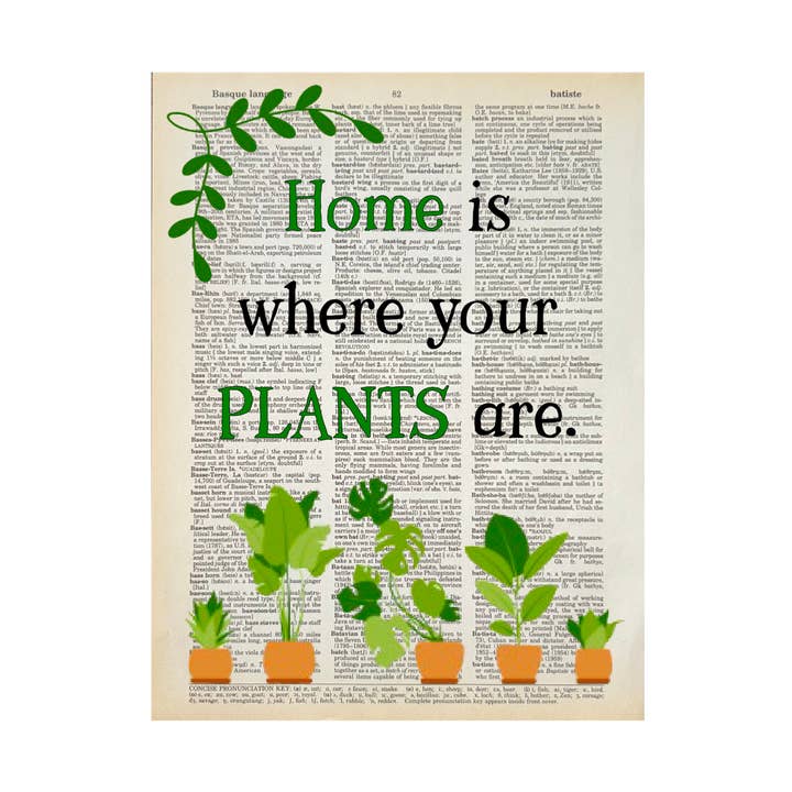 Home is where plants | Dictionary Print | Vintage Book Art for wholesale by Bookish Birds