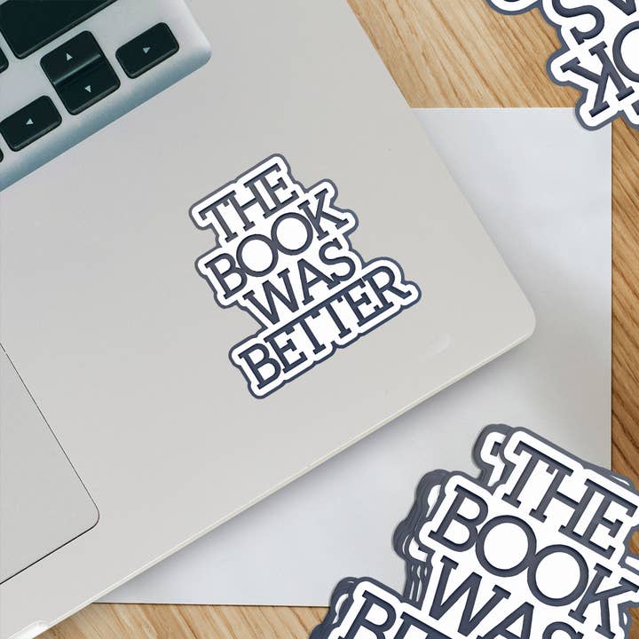 Ozark Sticker Company - Wholesale Sticker - The Book Was Better Sticker1
