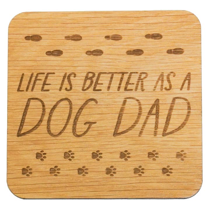 Sous-verre en placage de chêne Life Is Better As a Dog Dad pour la vente par Elesium Designs