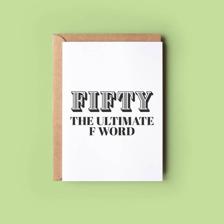 Wonky Cards - Wholesale Everyday Greeting Card - Fifty The Ultimate F word