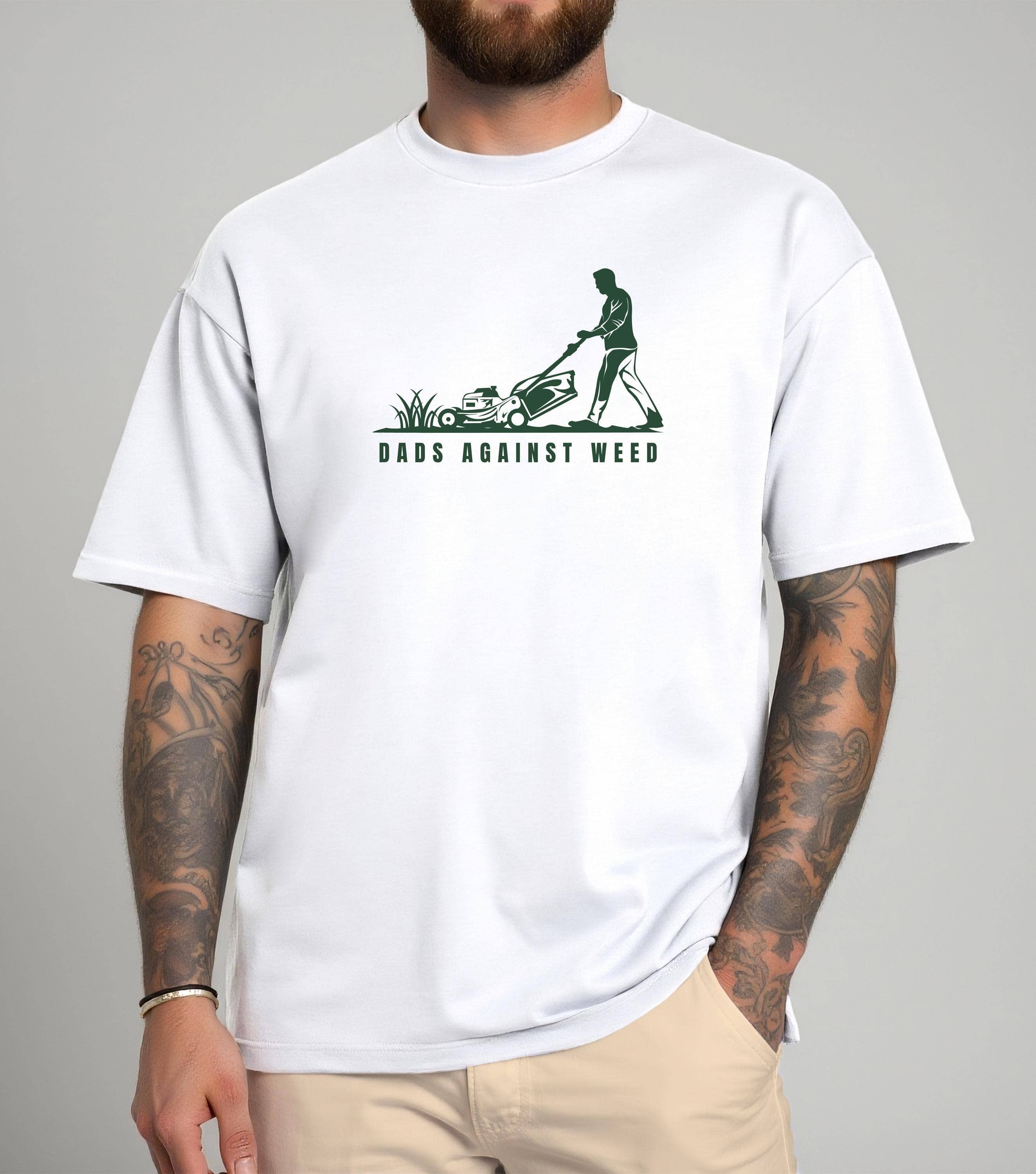 CVH DREAMY LTD – wholesale T-shirt (graphic) – men's – Dads Against Weed Shirt, Father Mows Shirt, Dad Jokes Shirt 0