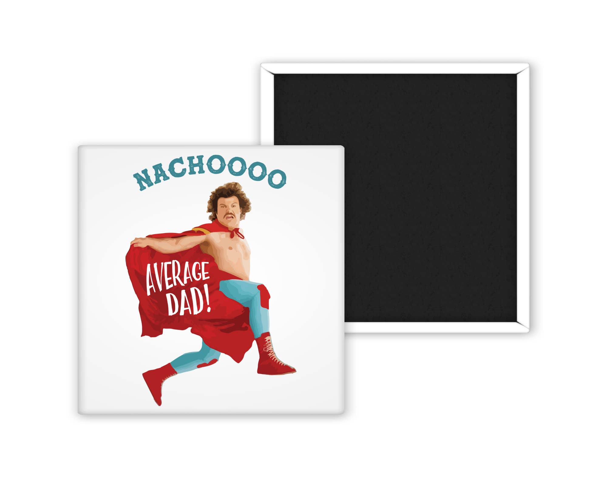 Love You a Latte Shop – wholesale Magnet – Nacho Average Dad 2 SIZES         0