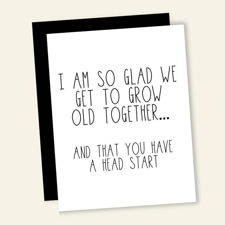 Grow Old Together... | Funny Birthday Greeting Card for wholesale by That’s So Andrew