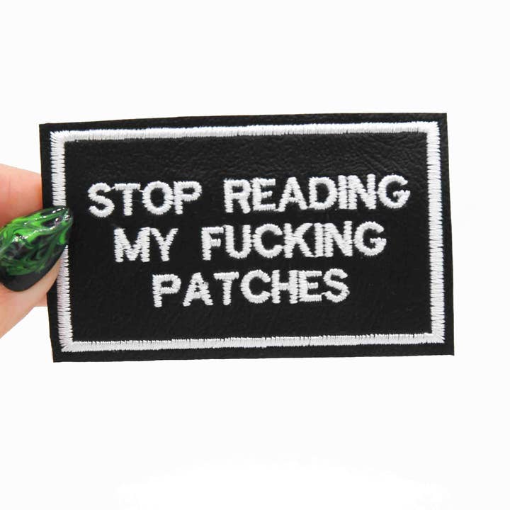Stop Reading my F*cking Patches Vinyl Embroidered Patch for wholesale by Project Pinup