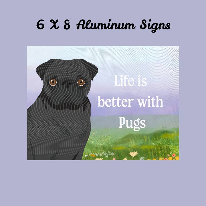 Pug Dog 6x8 Sign for wholesale by Canine Companions